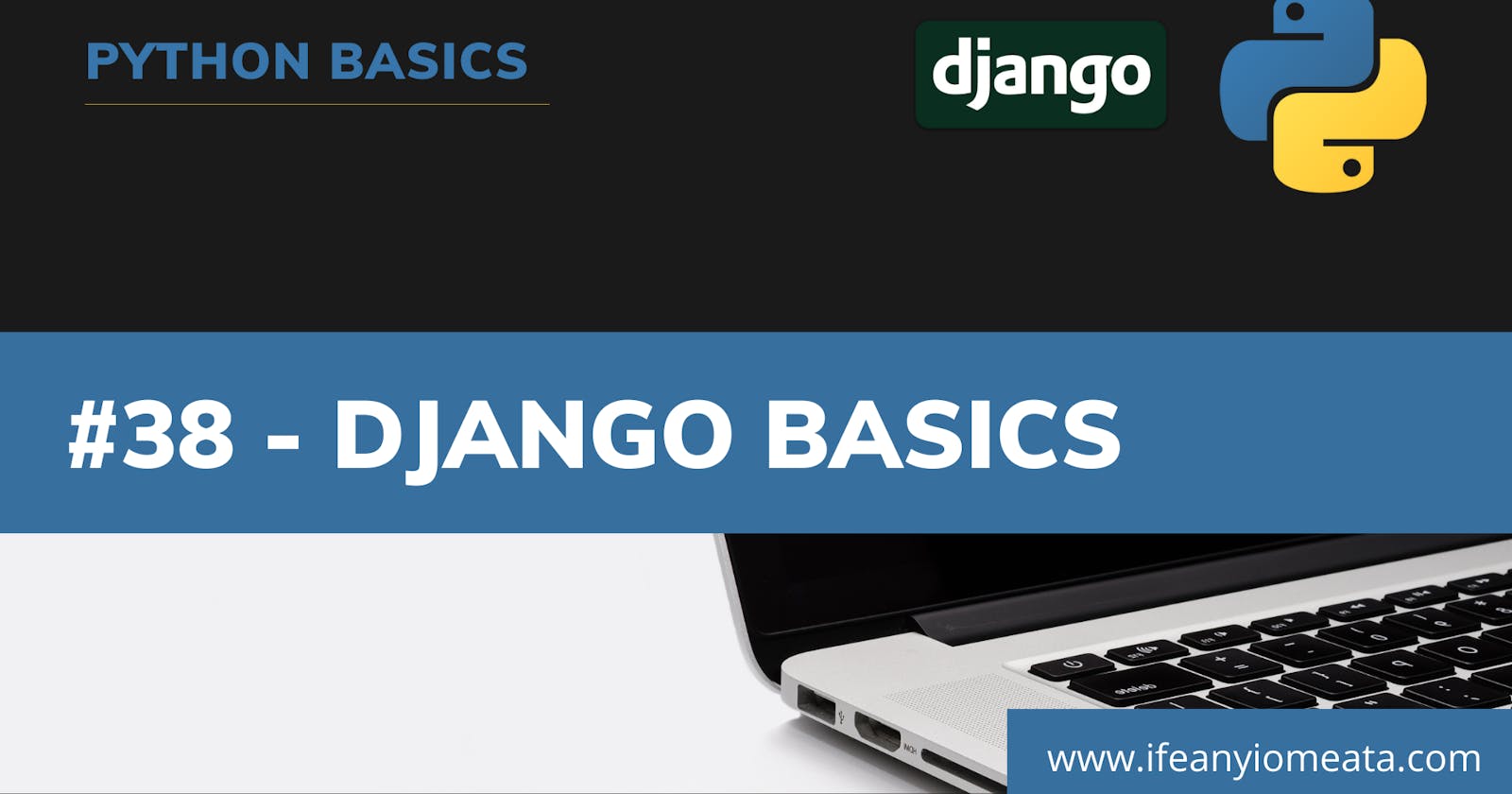 #38 -Django Basics