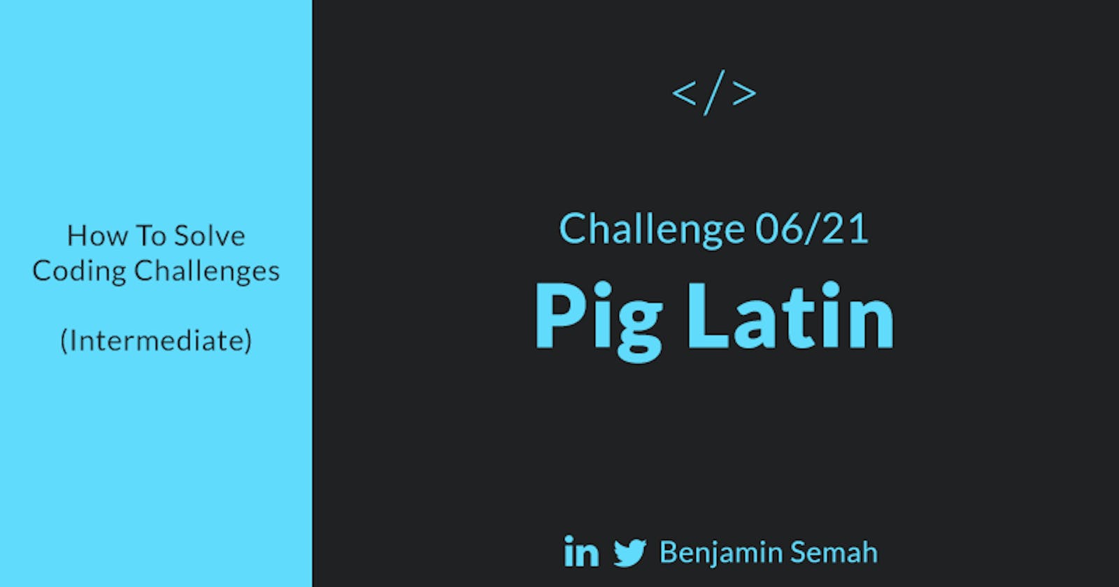 Pig Latin - JavaScript Solution & Walkthrough