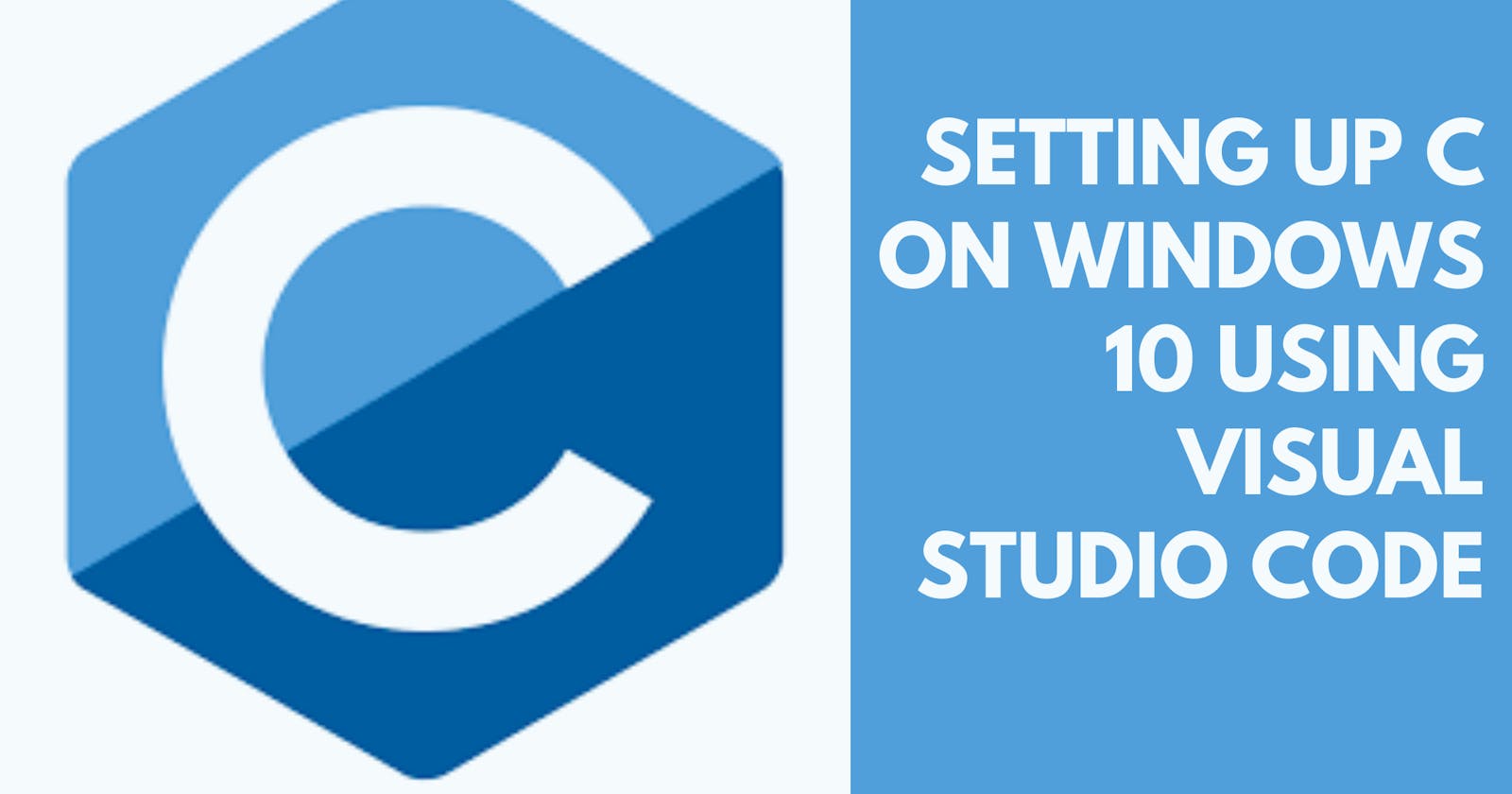 Setting Up C On Windows 10 Using Visual Studio Code