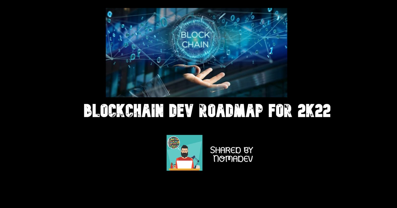 Blockchain Developer Roadmap in 2k22