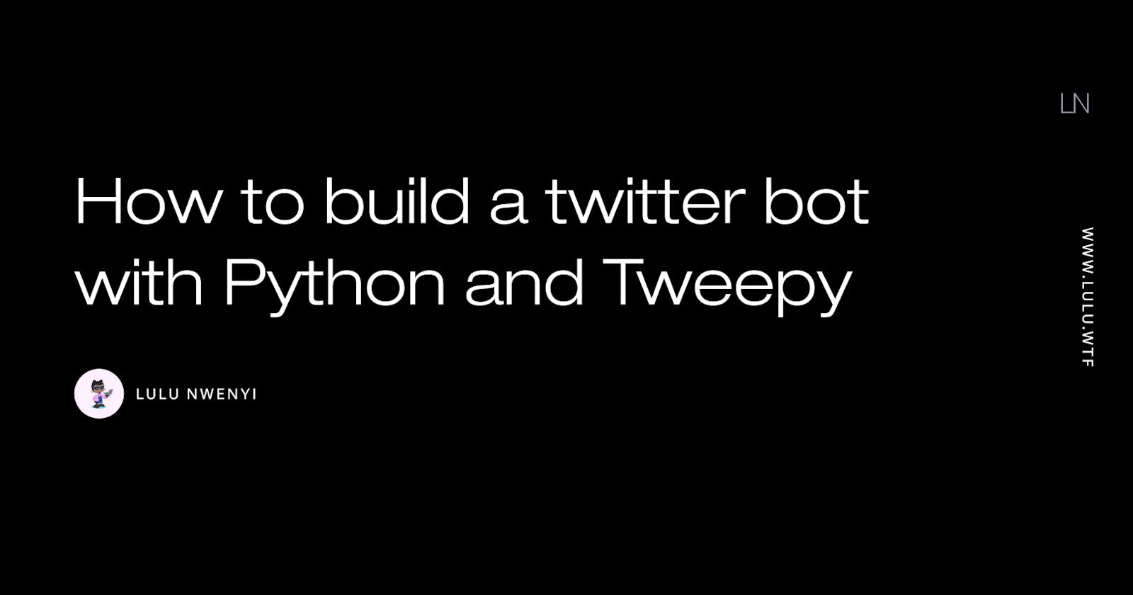 How to build a twitter bot that tweets every 10 minutes with Python and Tweepy
