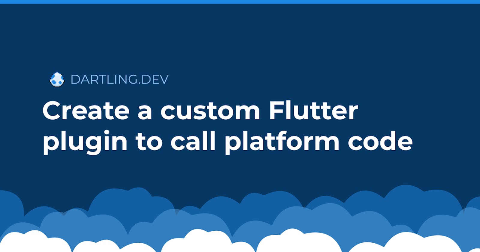 How to create a custom plugin in Flutter to call native platform code