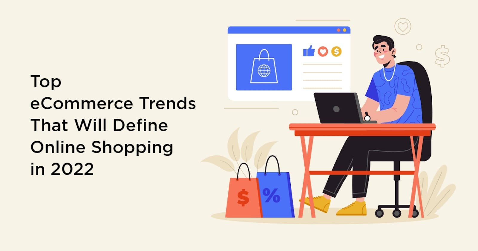 Top eCommerce Trends That Will Shape Online Shopping in 2022