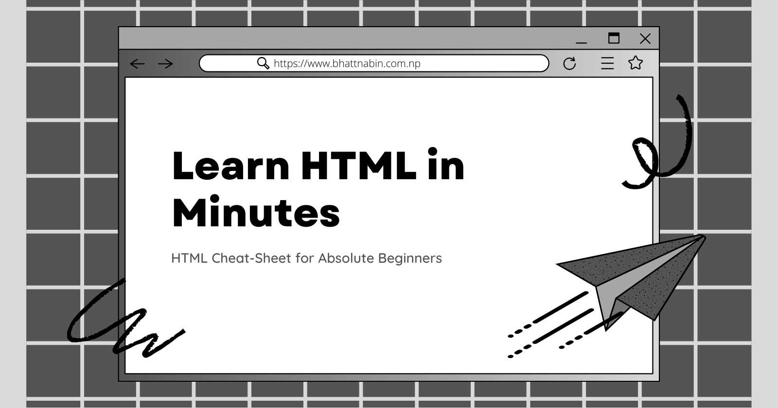 Learn HTML In Minutes – Cheat Sheet – Nabin Bhatt