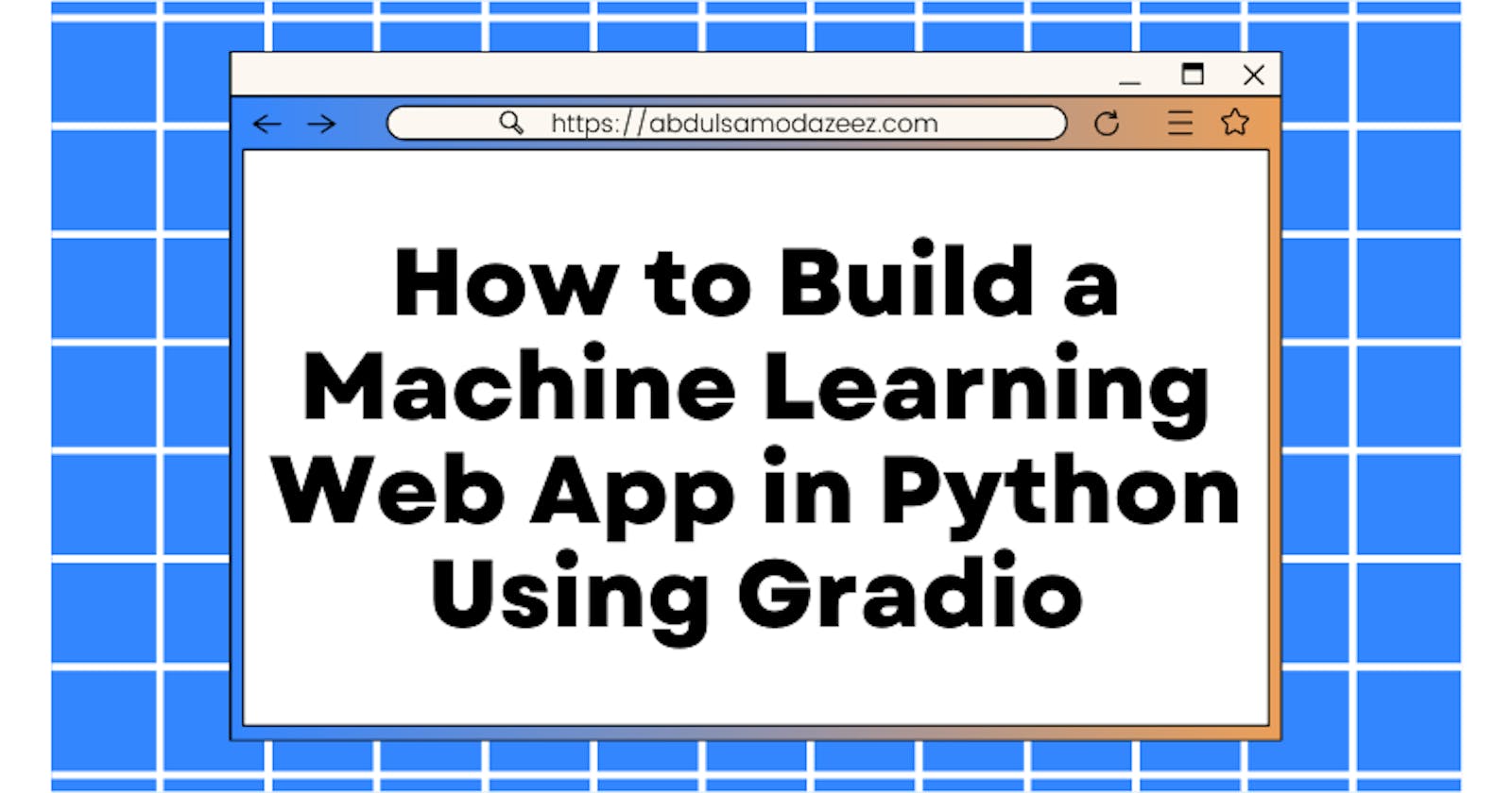 How to Build a Machine Learning Web App in Python Using Gradio