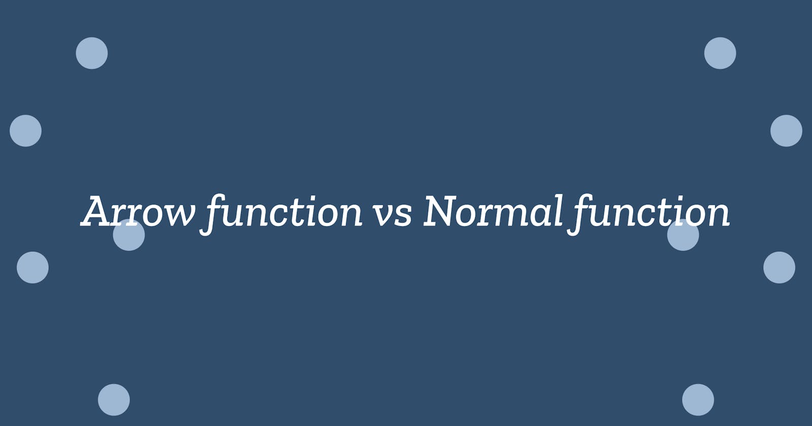 Arrow function VS function in JavaScript