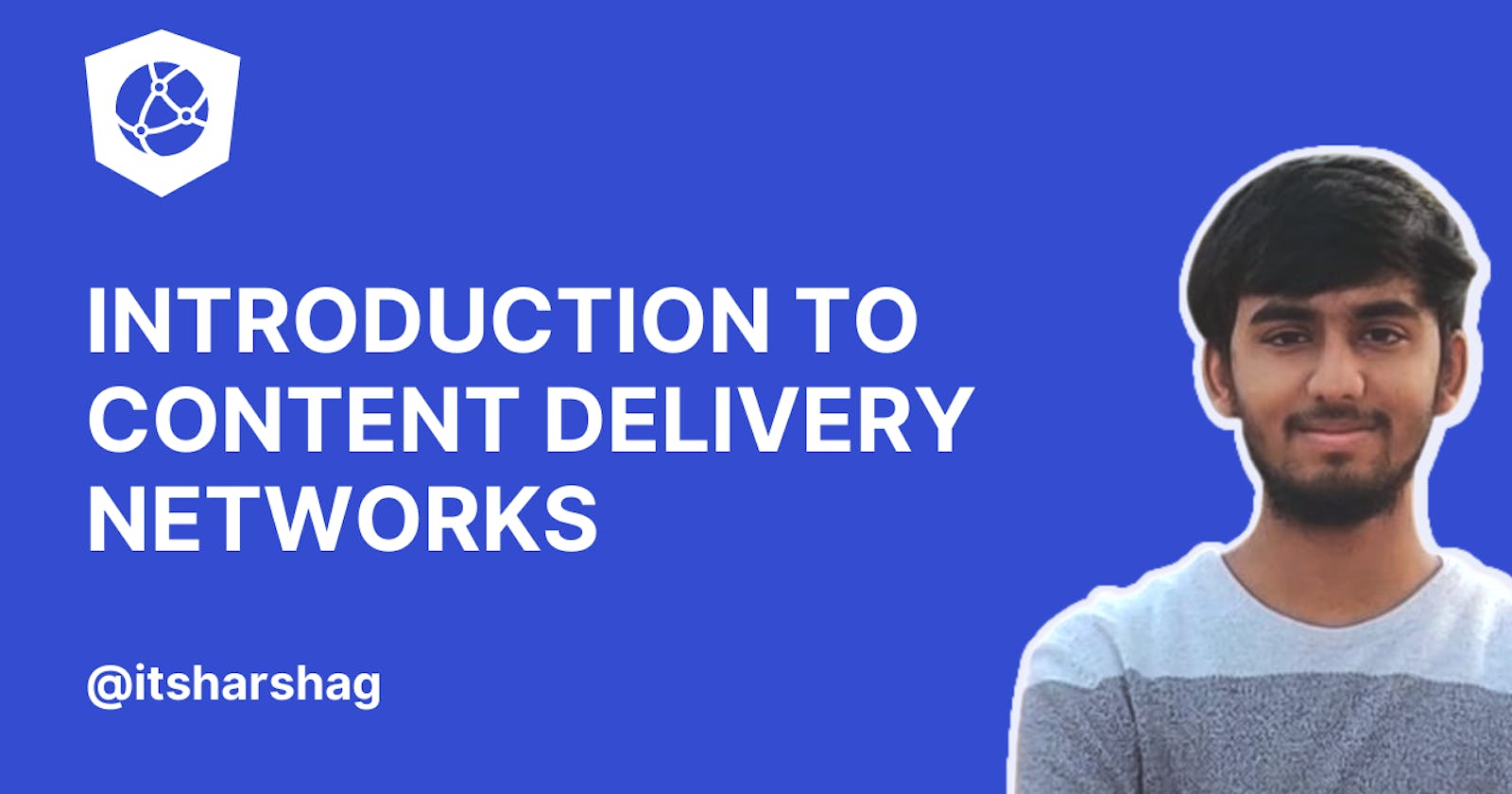 Introduction to Content Delivery Networks