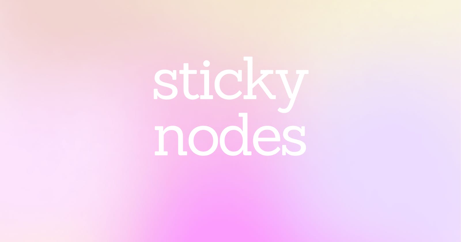 ✨ sticky nodes: a simple to-do📝 list app ✨