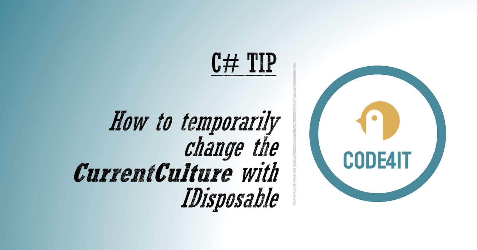 C# Tip: How to temporarily change the CurrentCulture