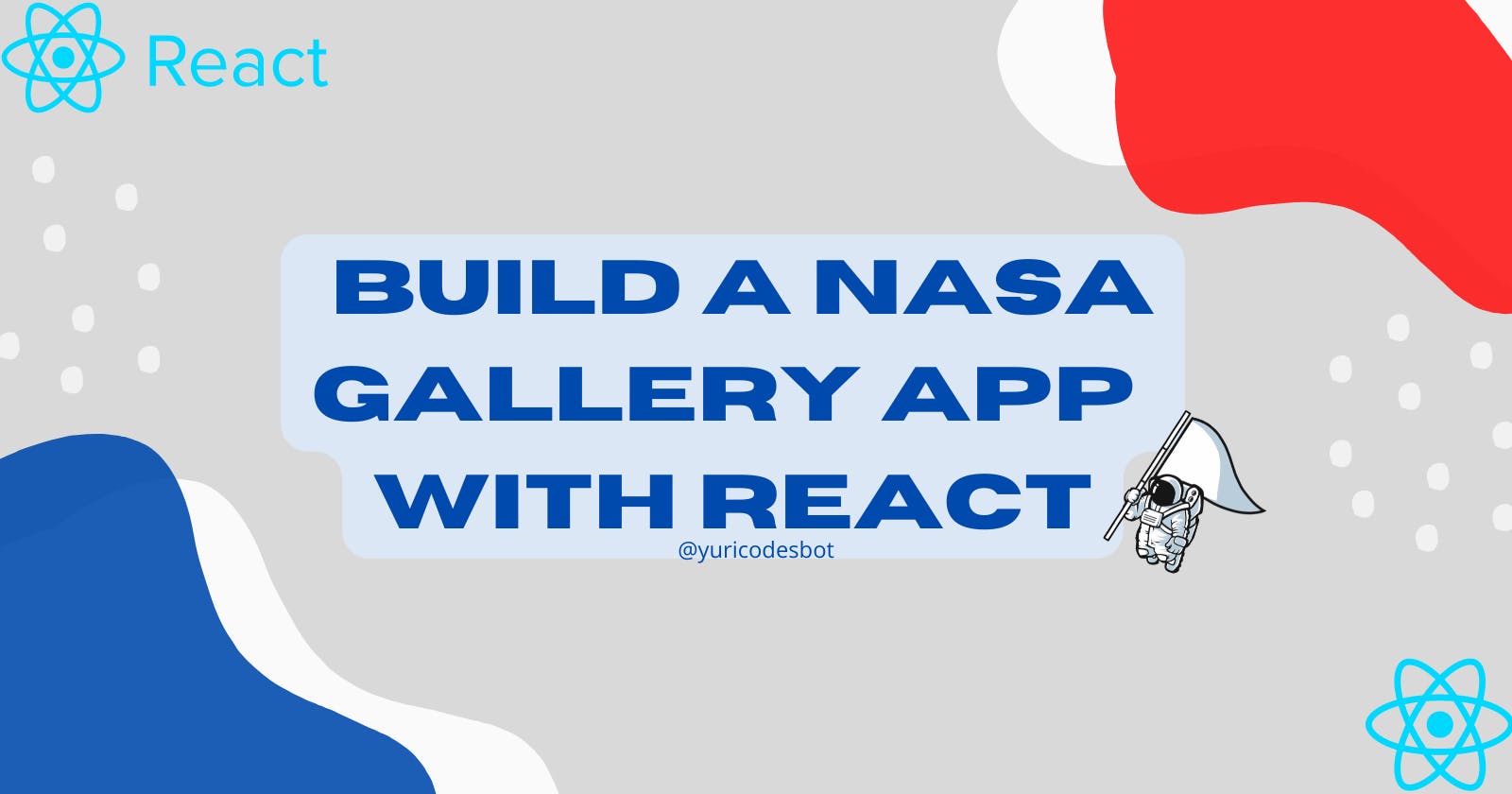 Build and Deploy your first REACT app using the NASA api