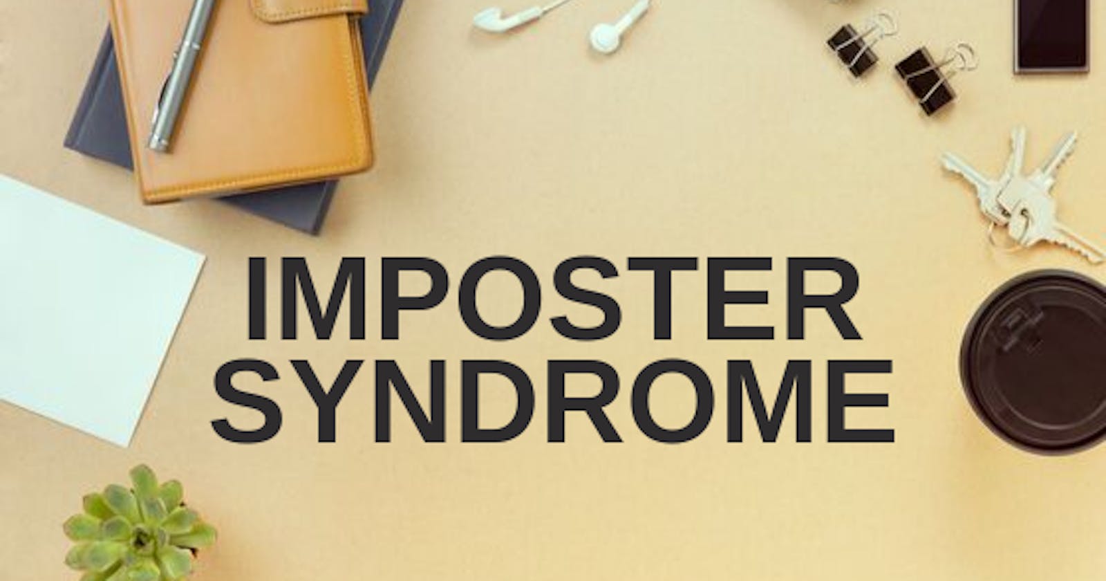 Overcoming Imposter Syndrome ?