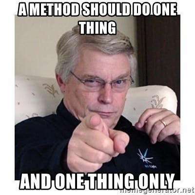 a-method-should-do-one-thing-and-one-thing-only.jpg