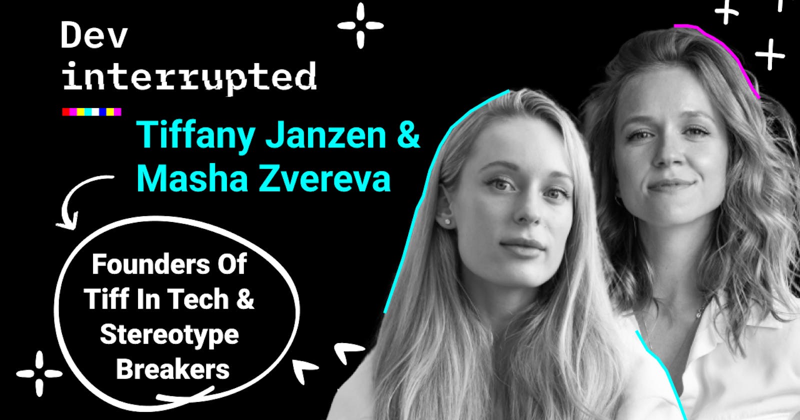 What The Next 20 Million Devs Want w/ Tiff in Tech & Stereotype Breakers' Masha Zvereva