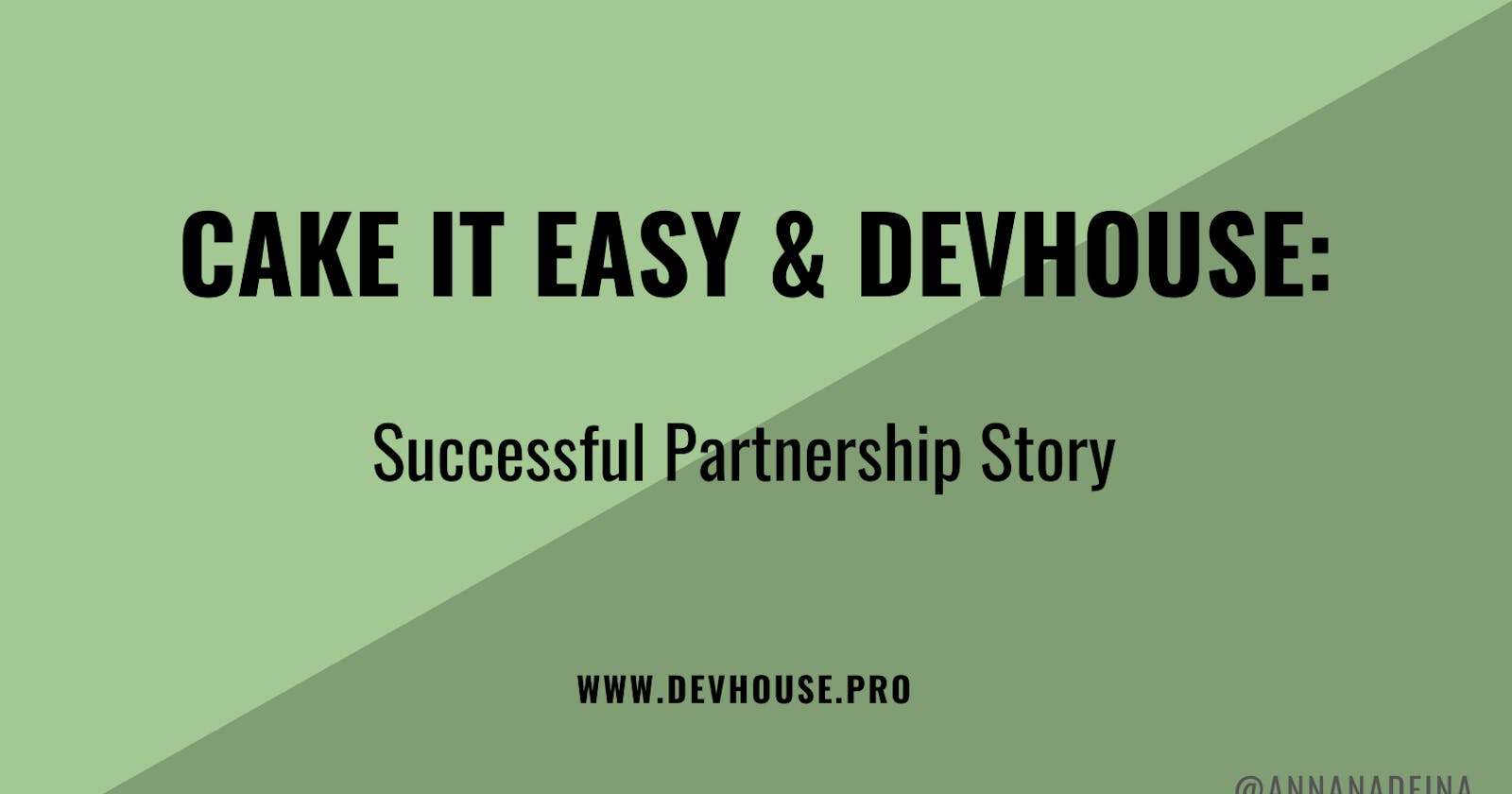 Cake it easy & Devhouse: Successful partnership story