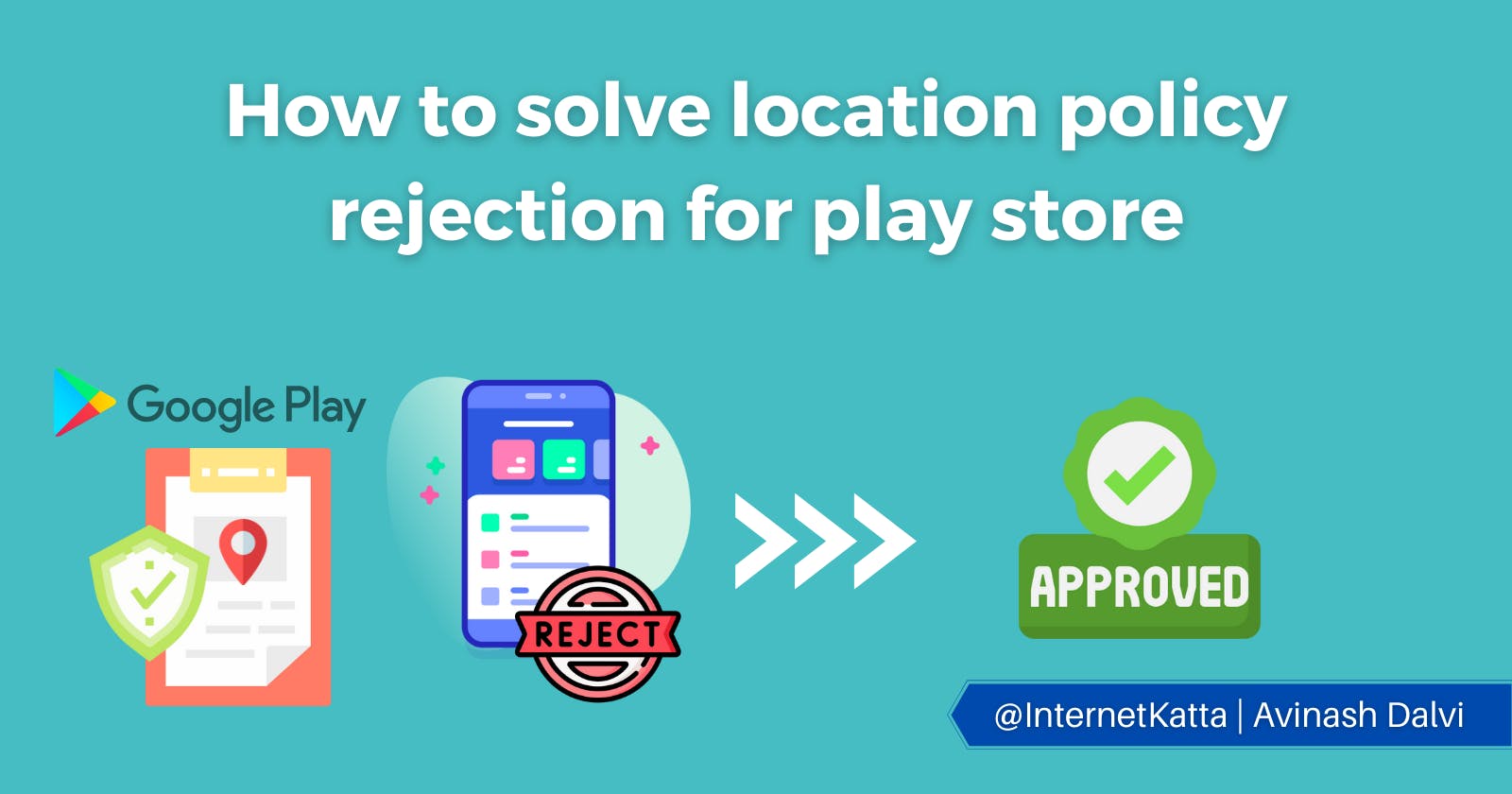 How to solve location policy rejection for play store