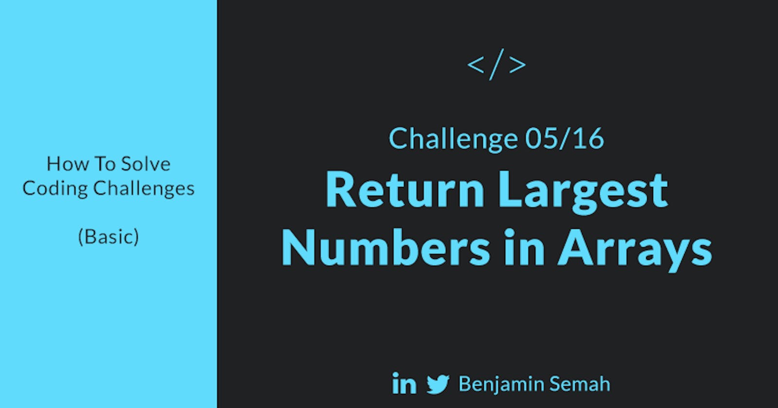Return Largest Numbers in Arrays - JavaScript Solution & Walkthrough