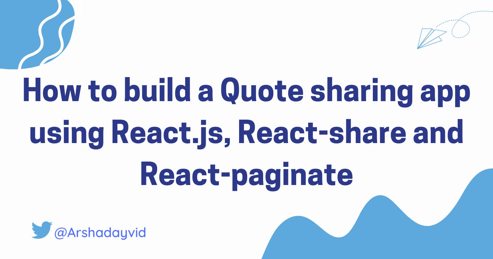 How to build a Quote sharing app using React.js, React-share and React-paginate