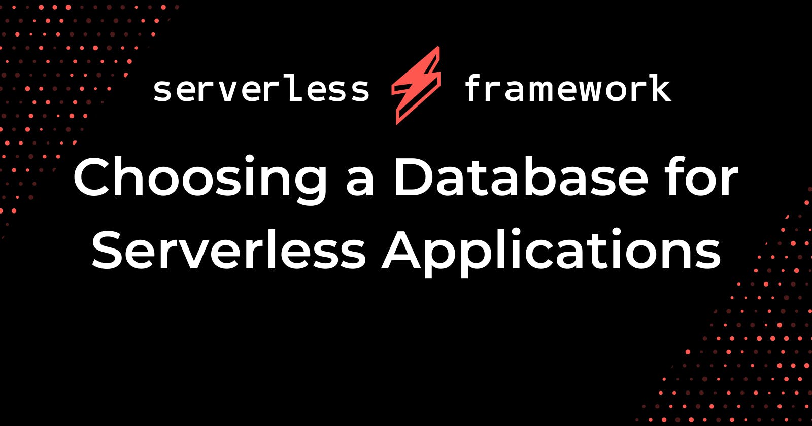 Choosing a Database for Serverless Applications