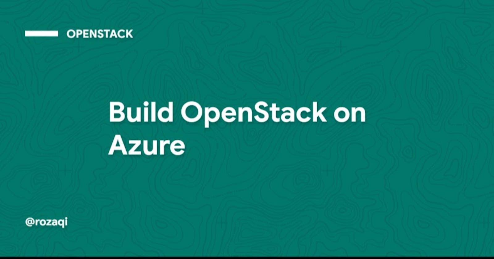 Build OpenStack on Azure