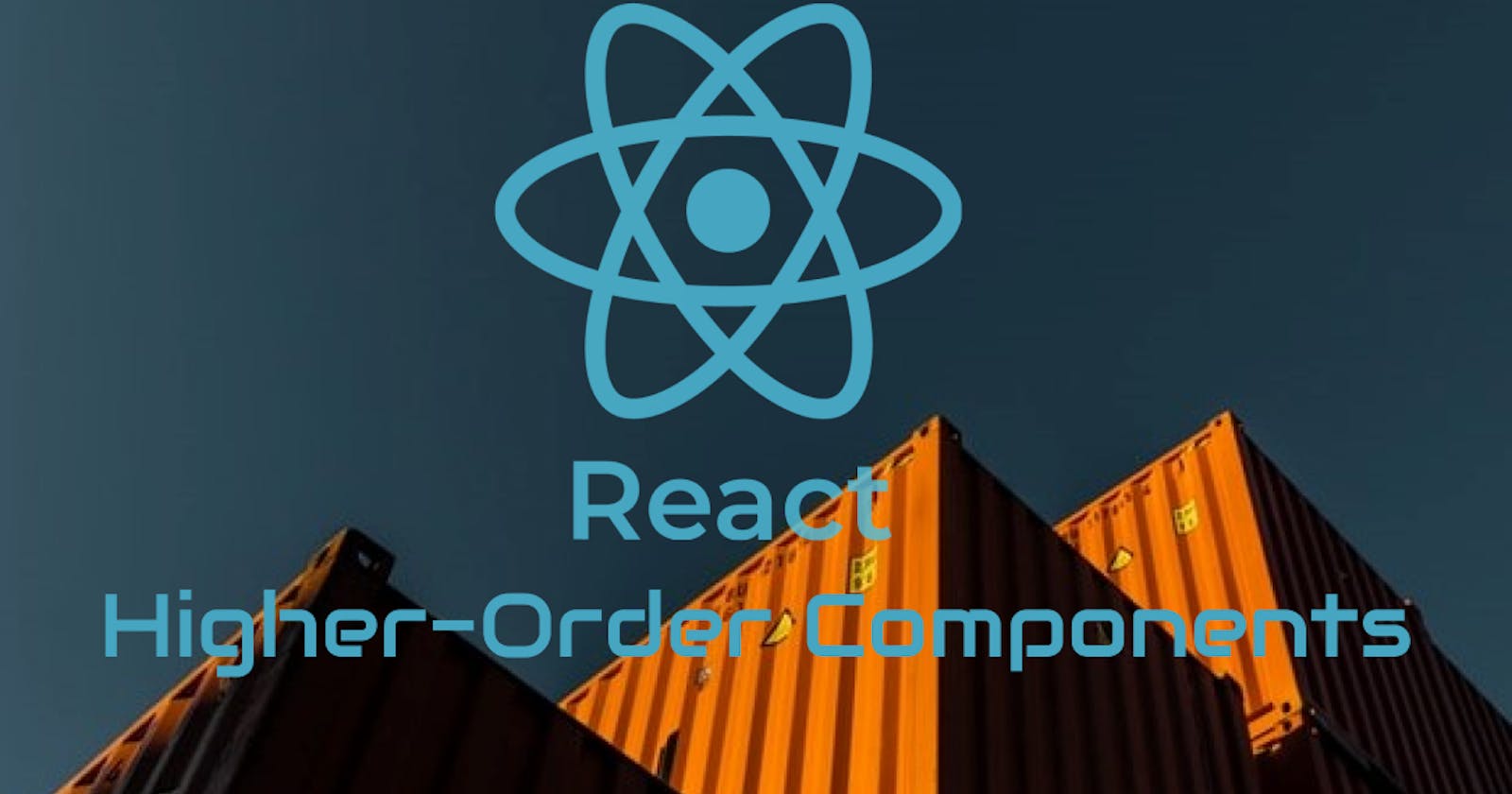 Using React Higher-Order Components (HOC) in your React apps