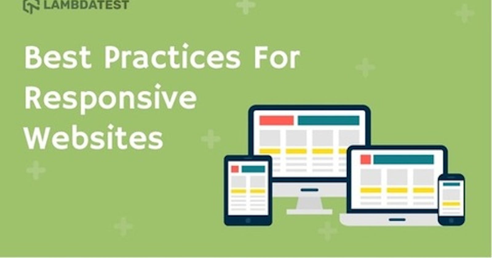 7 Best Practices For Responsive Websites [With Examples]