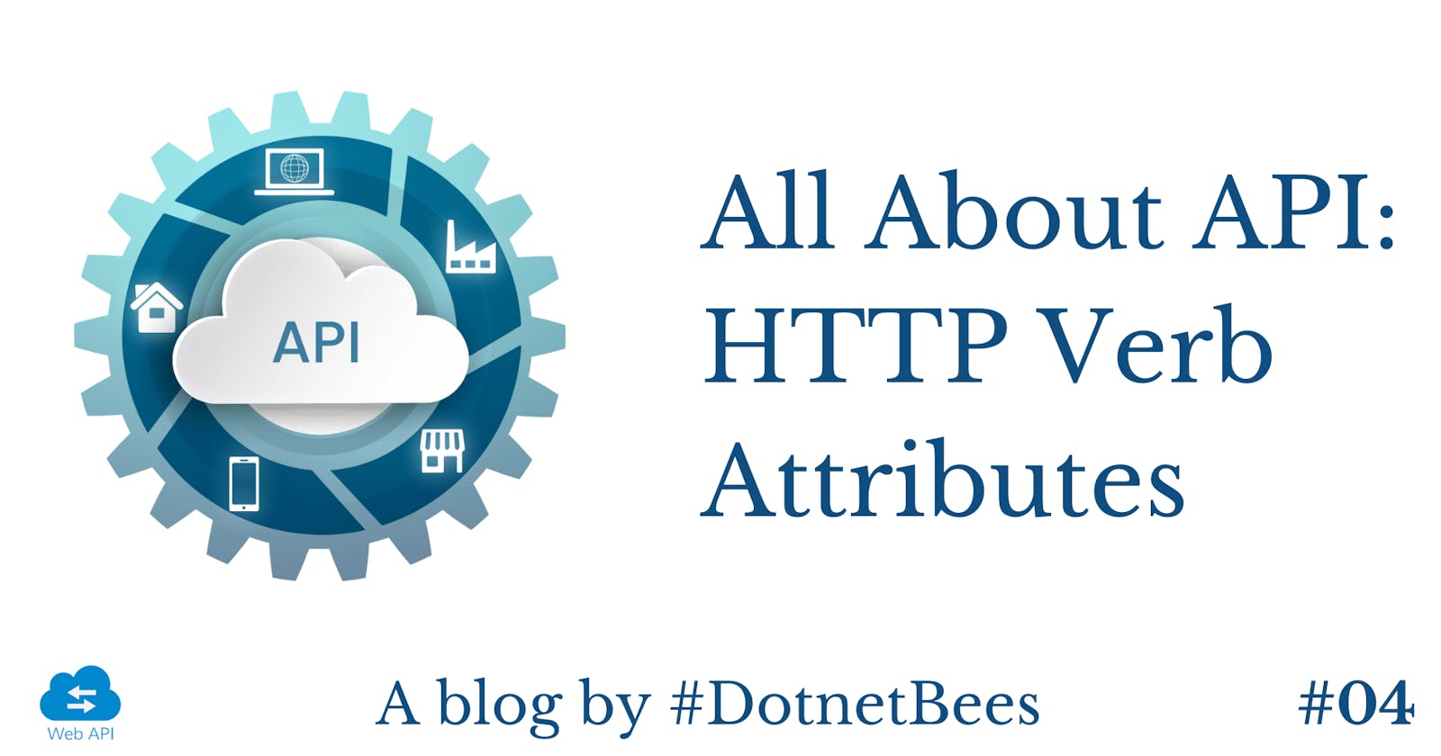 All About API: HTTP Verb Attributes
