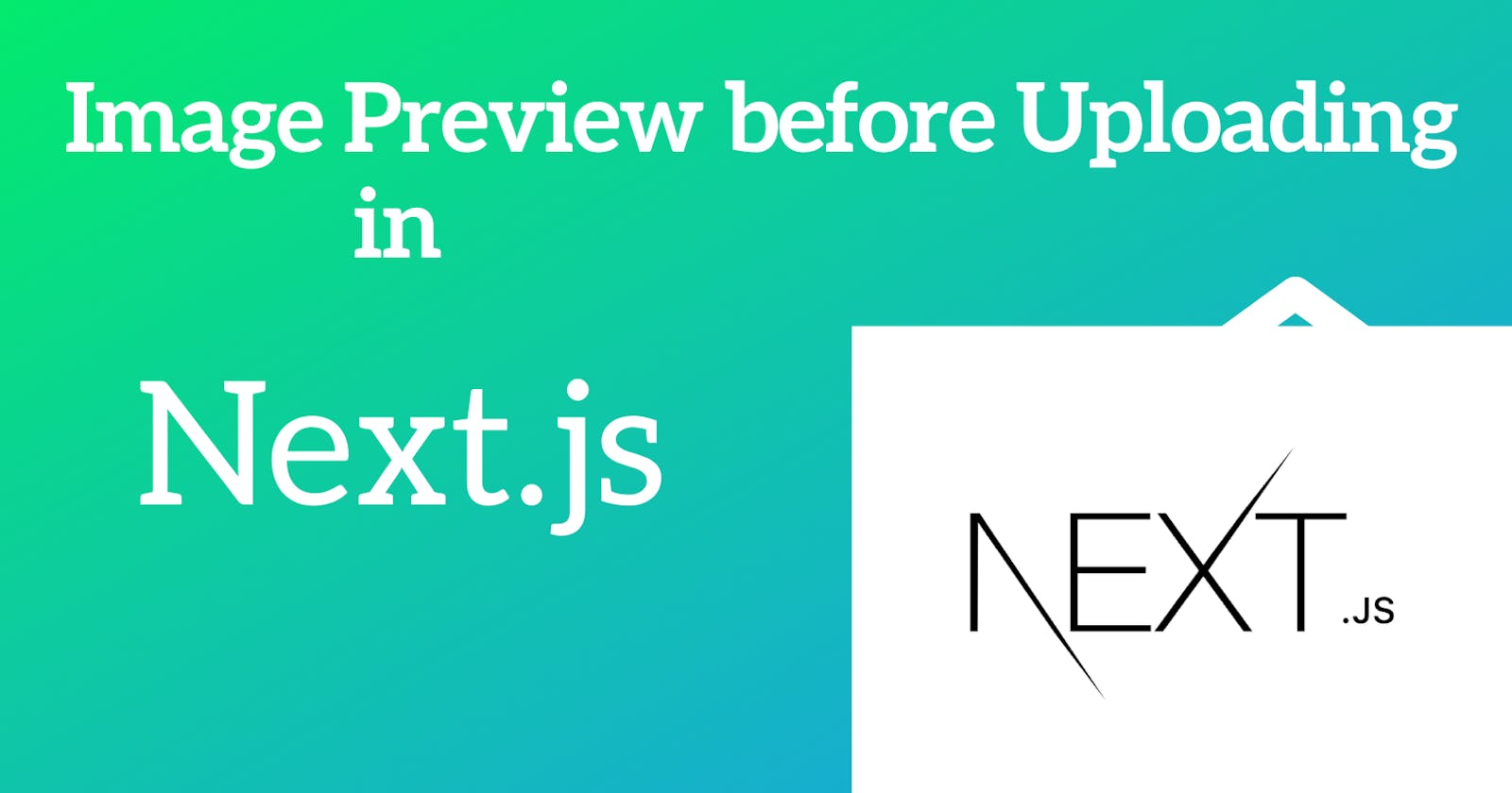 Next.js: Show Image Preview before Uploading