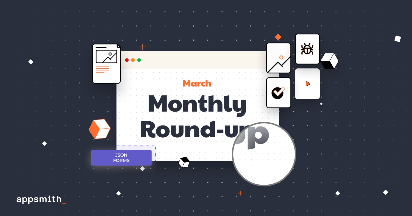 March Round-up: Templates, JSON Form, and More Product Updates