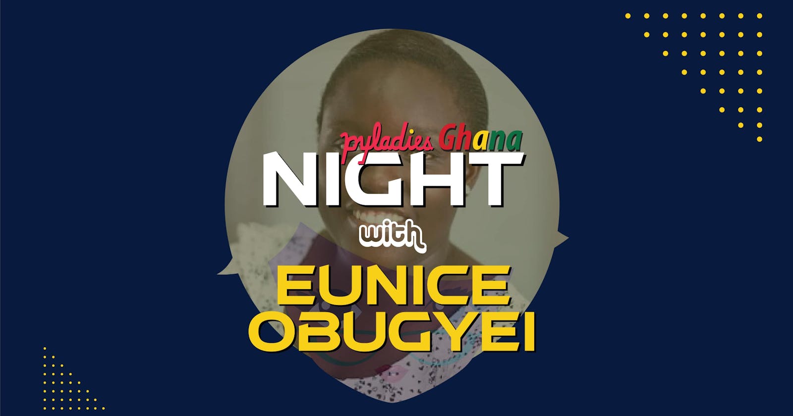 PyLadies Night with Eunice Obugyei - Starting a Project, Staying Productive