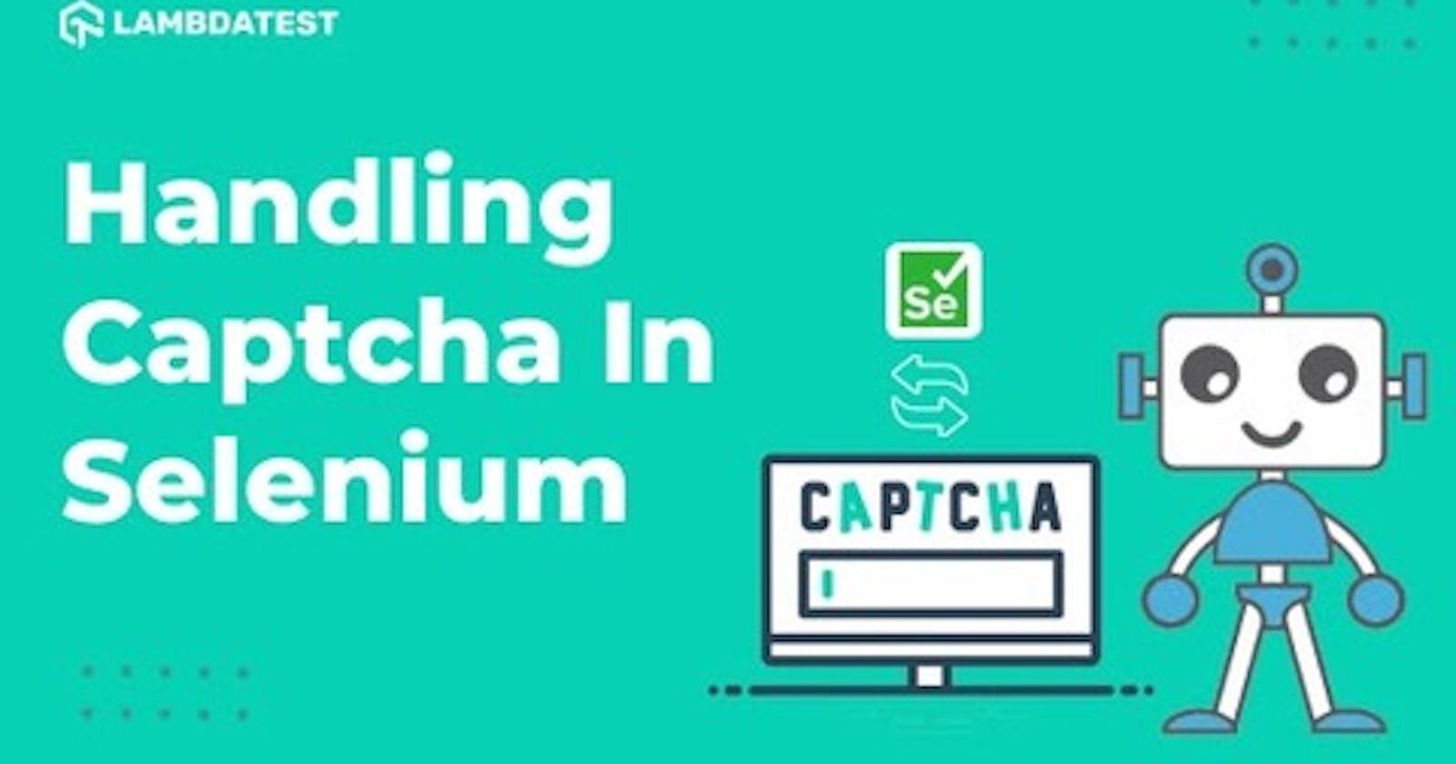 How To Handle Captcha In Selenium
