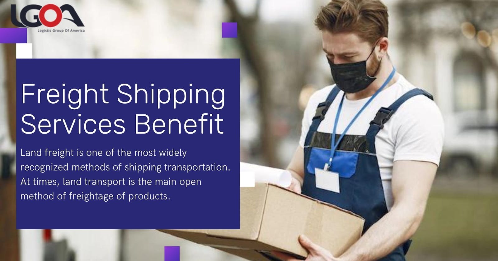 Freight Shipping Services Benefits: A Small Guide