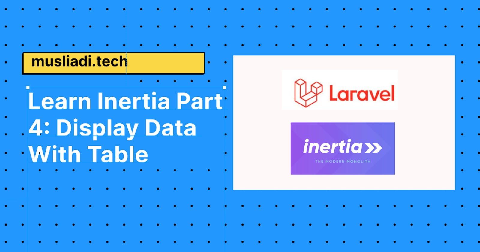Learn Inertia Part 4: Display Data With Table