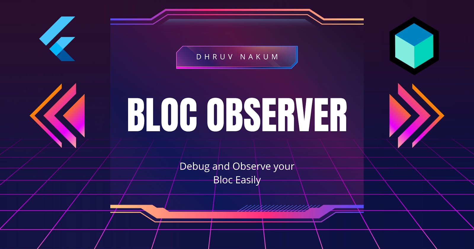 BlocObserver: Debug and Observe your Bloc Easily