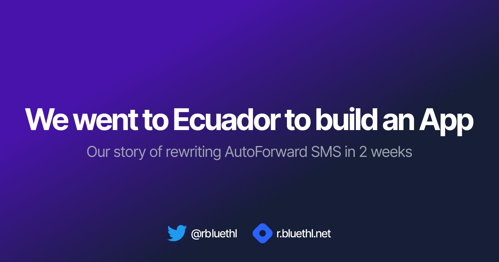 We went to Ecuador to build an App