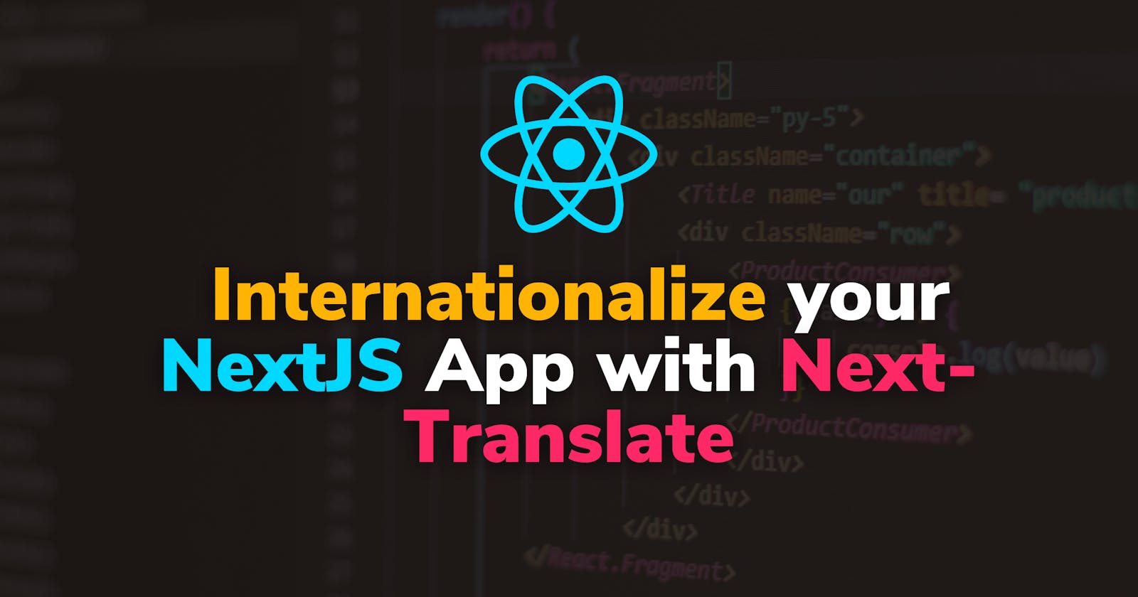 Step-by-step: How to Internationalize your NextJS App with Next-Translate
