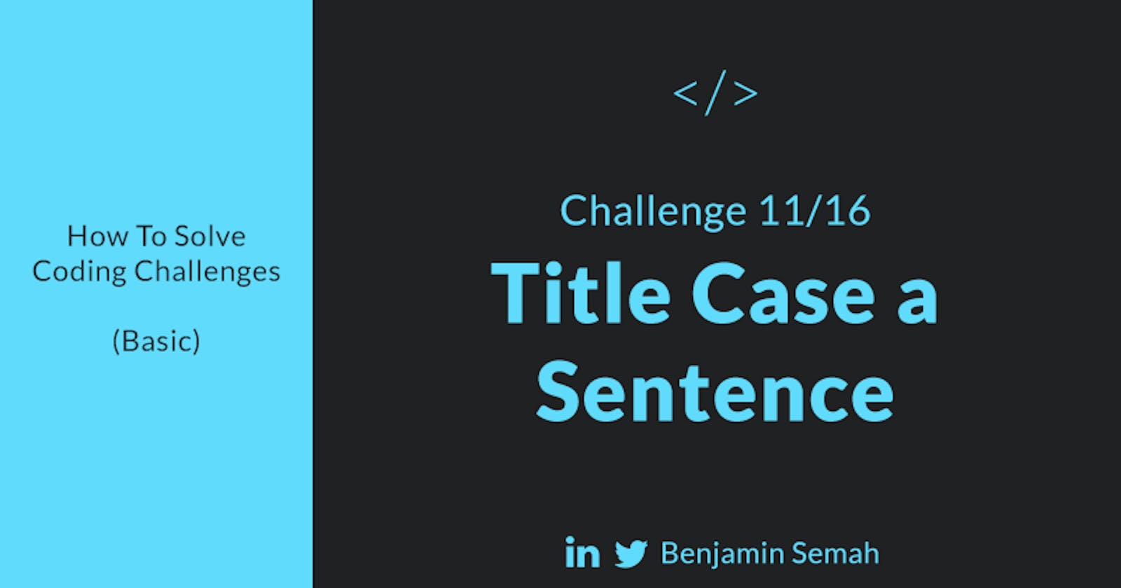 Title Case a Sentence - JavaScript Solution & Walkthrough