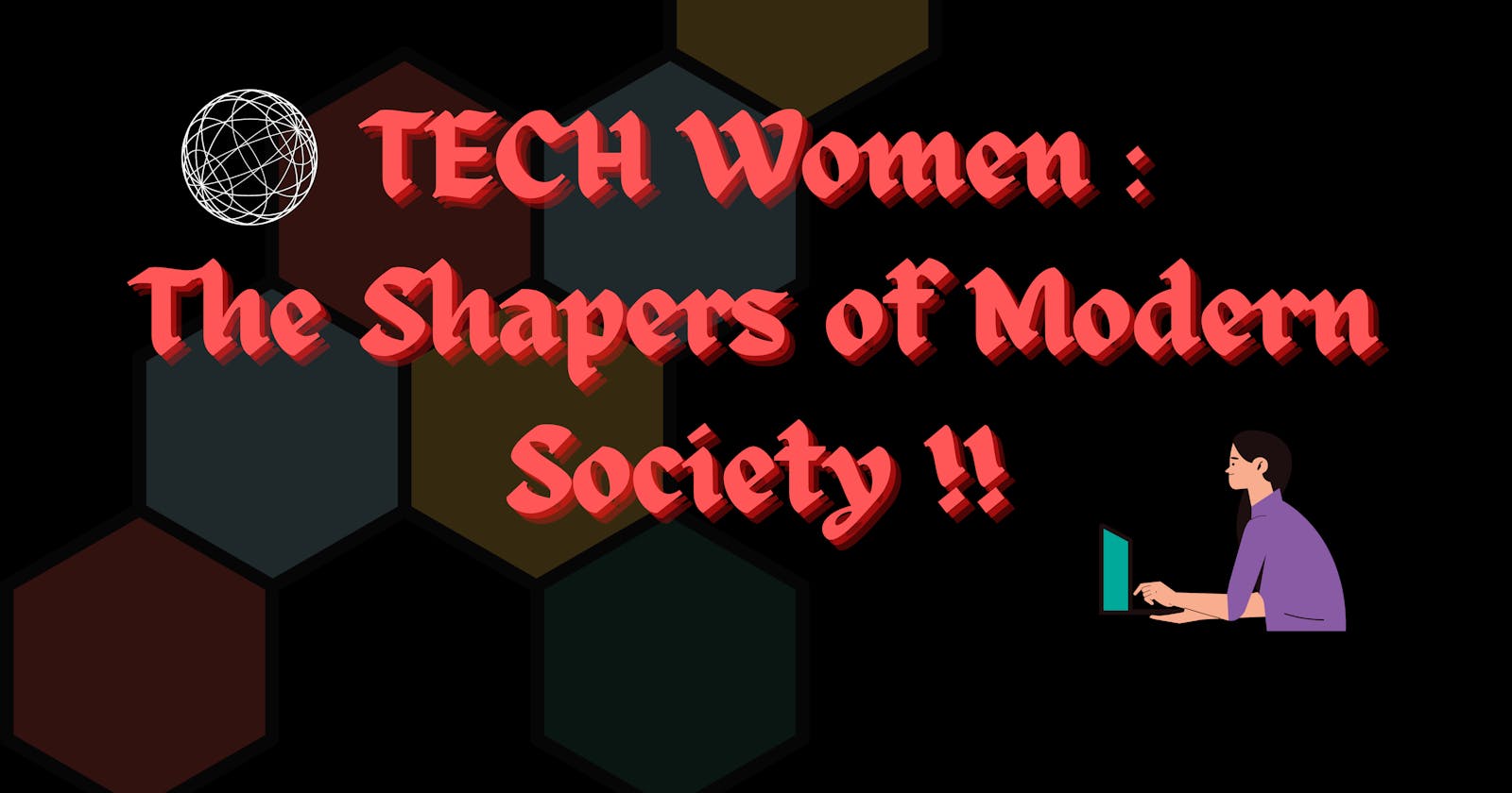 TECH Women – The Shapers of Modern Society