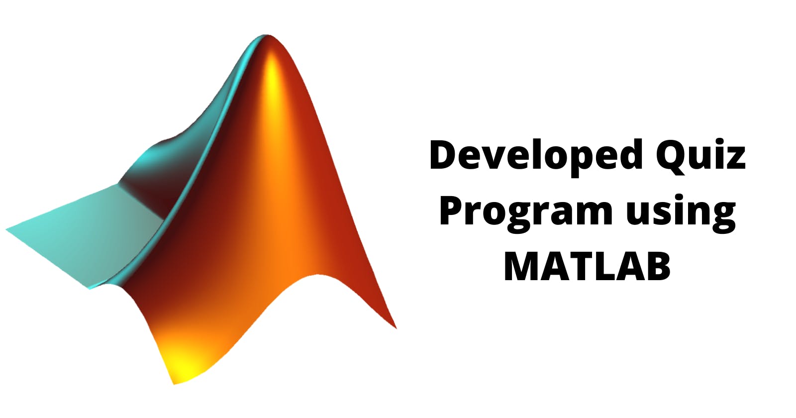 Developed a Quiz Program using MATLAB