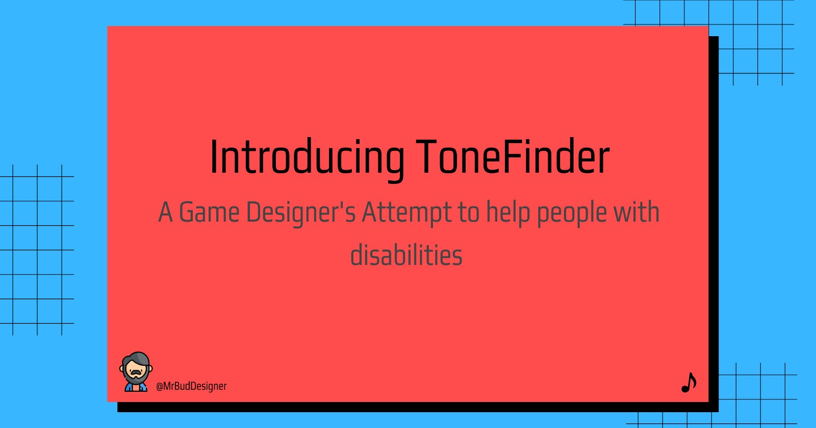 Introducing ToneFinder: A Game Designer's Attempt to help people with disabilities 🎧