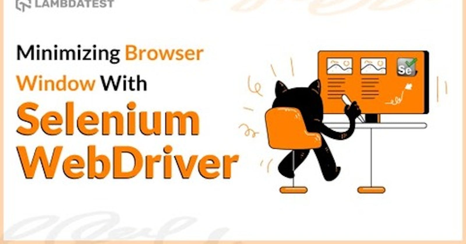 How To Minimize Browsers In Selenium WebDriver Using JUnit