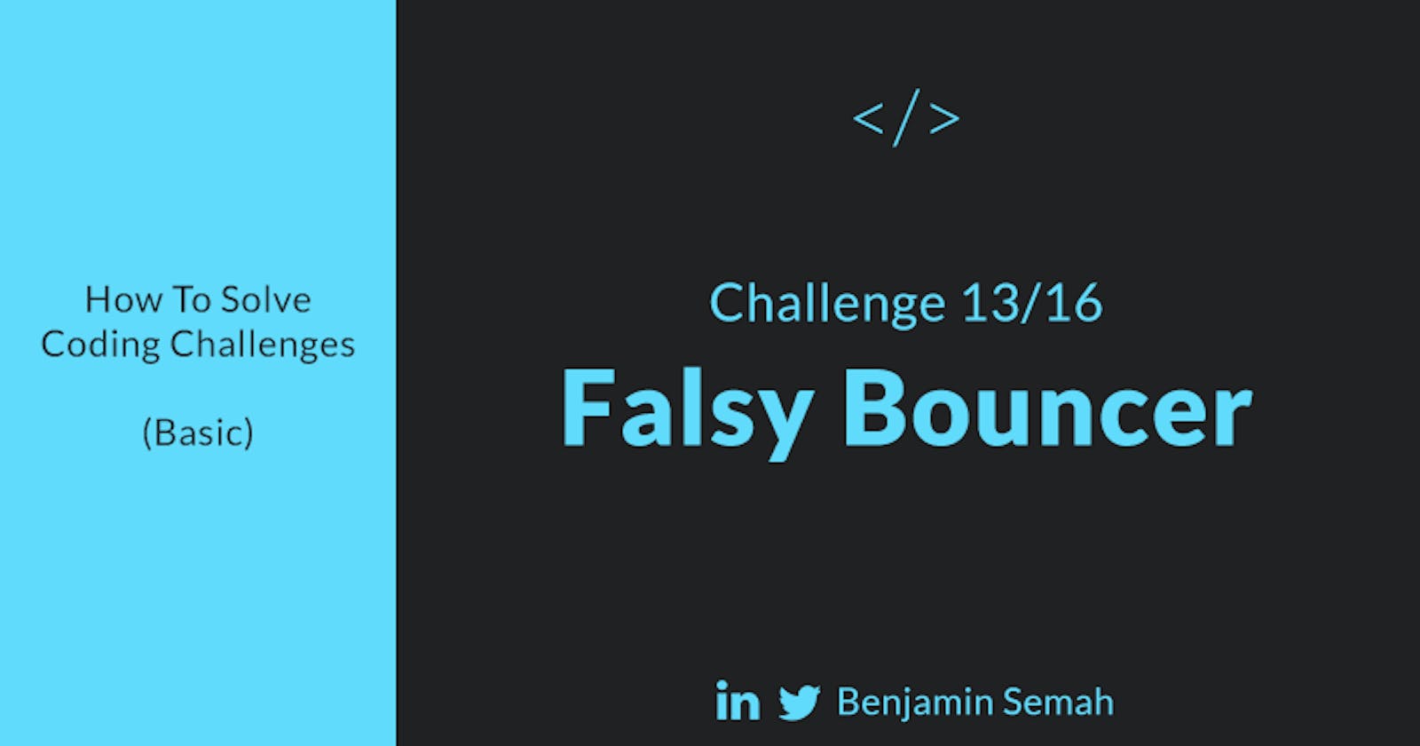Falsy Bouncer - JavaScript Solution & Walkthrough