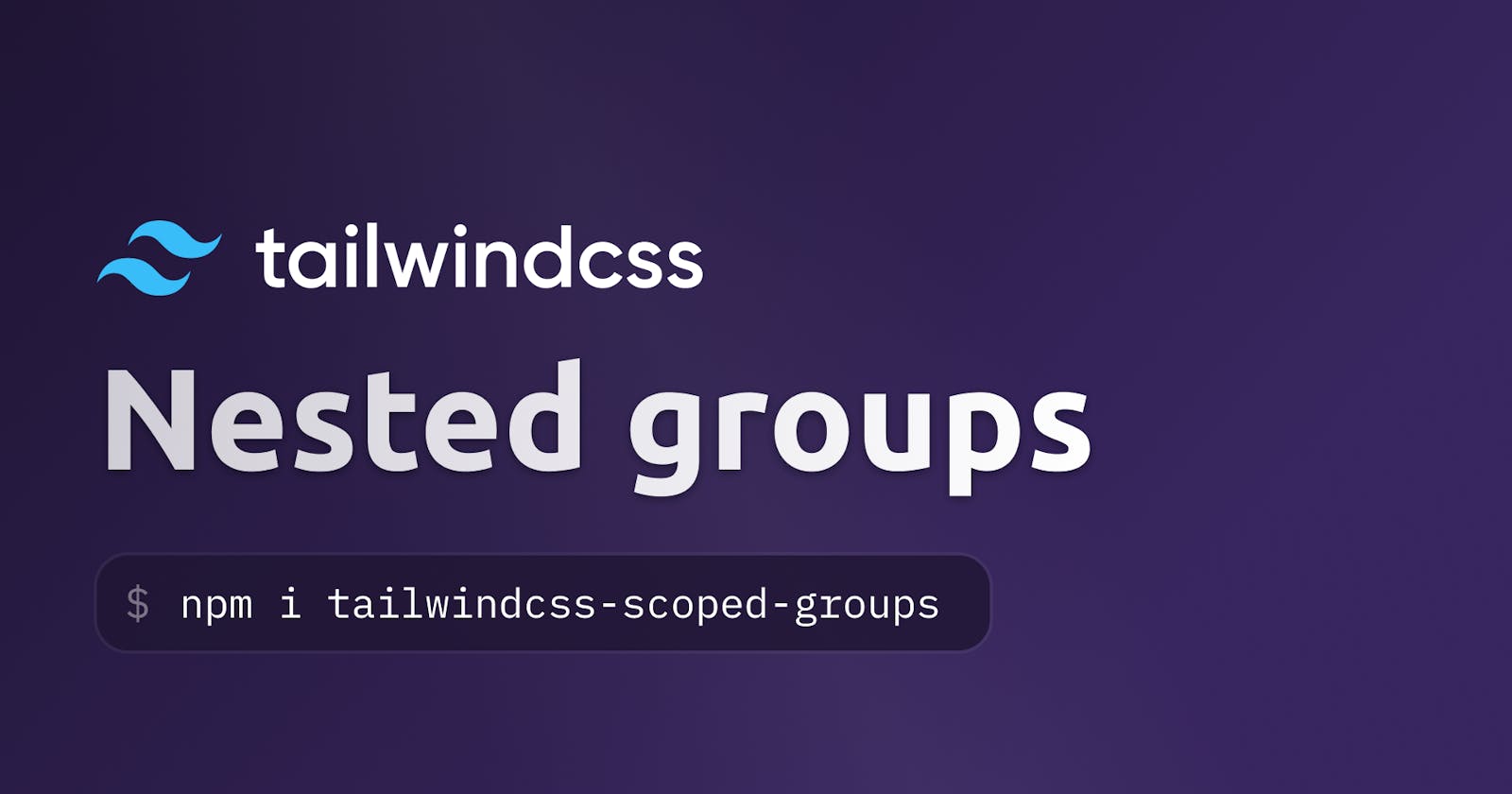 How to nest groups in TailwindCSS