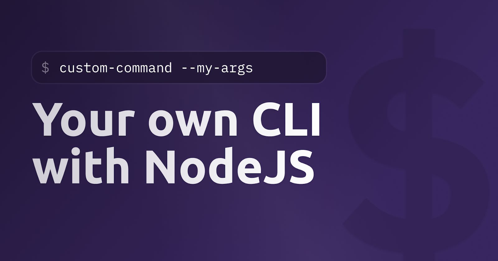 How to build your own CLI tool with NodeJS