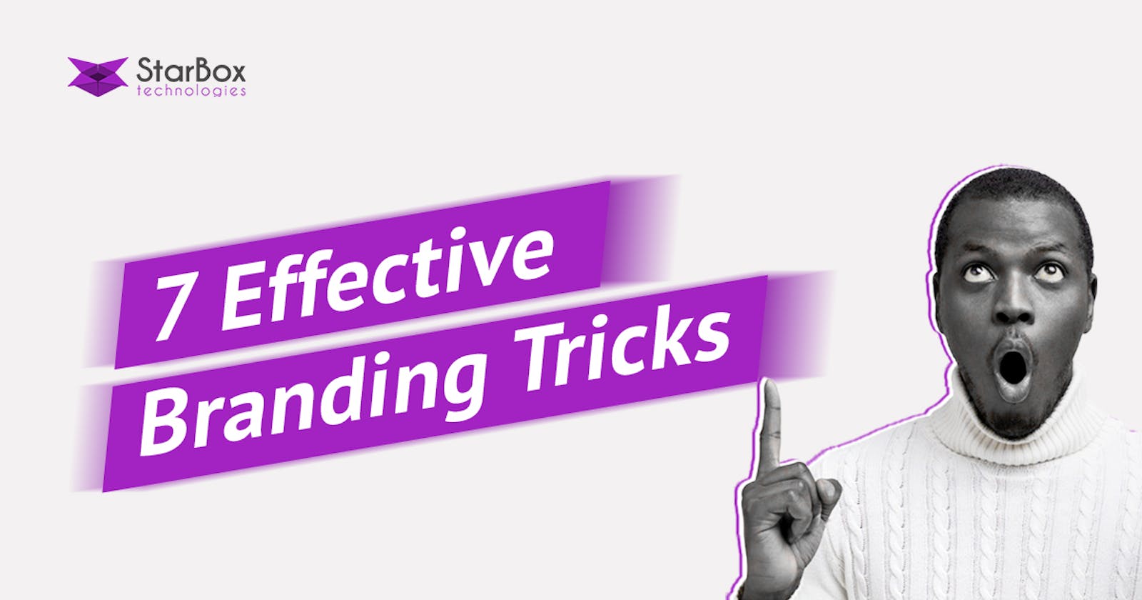 7 Effective Branding Tricks