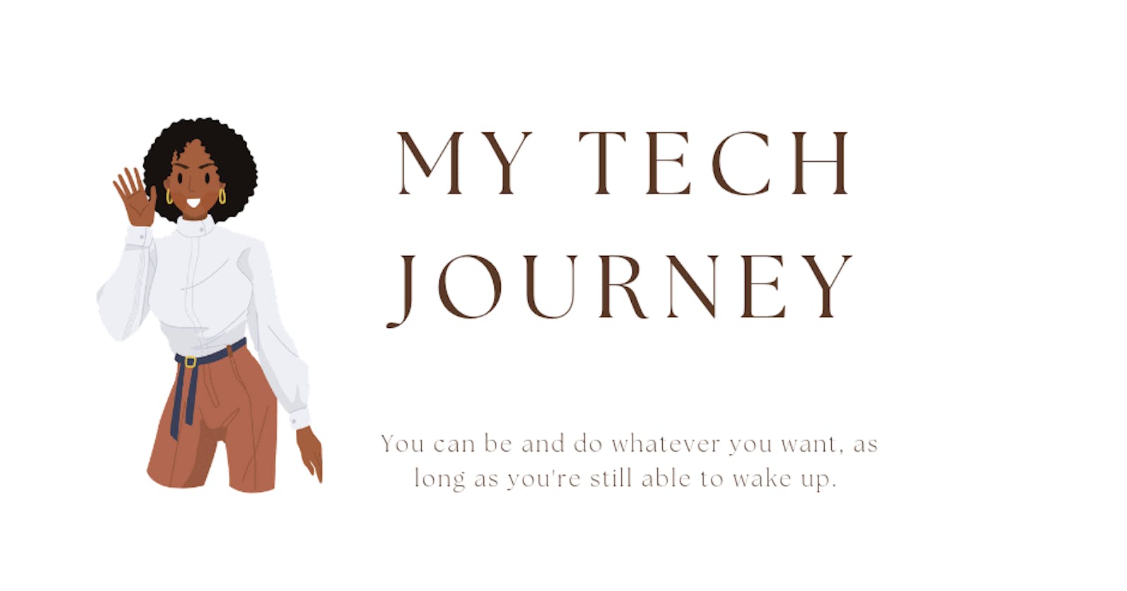 My journey into Tech