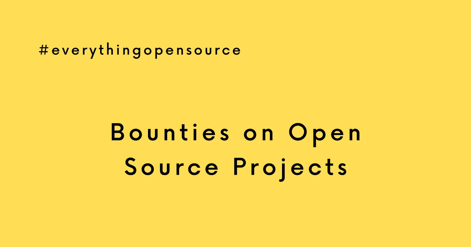 Bounties on Open Source projects? Yes, you read it right!