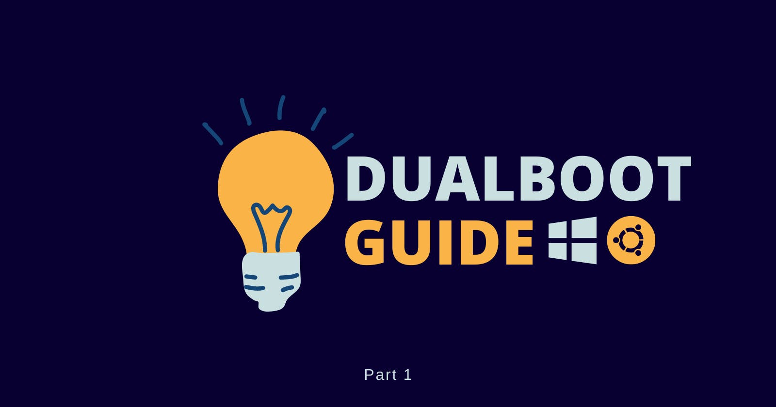 A beginner's guide to Dualbooting Windows with Ubuntu: Part 1