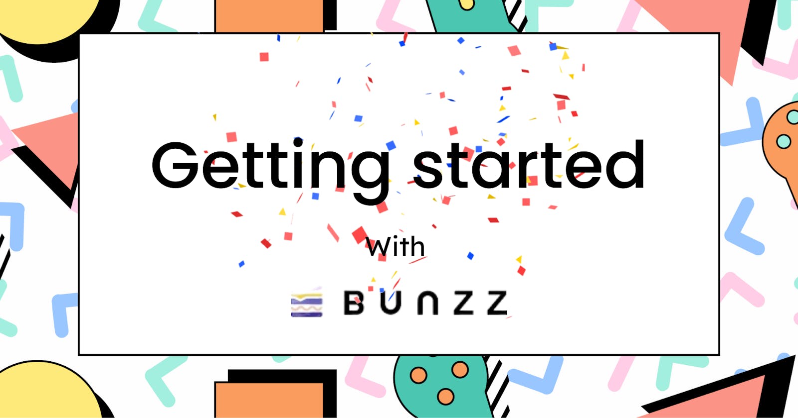 Getting Started with Bunzz