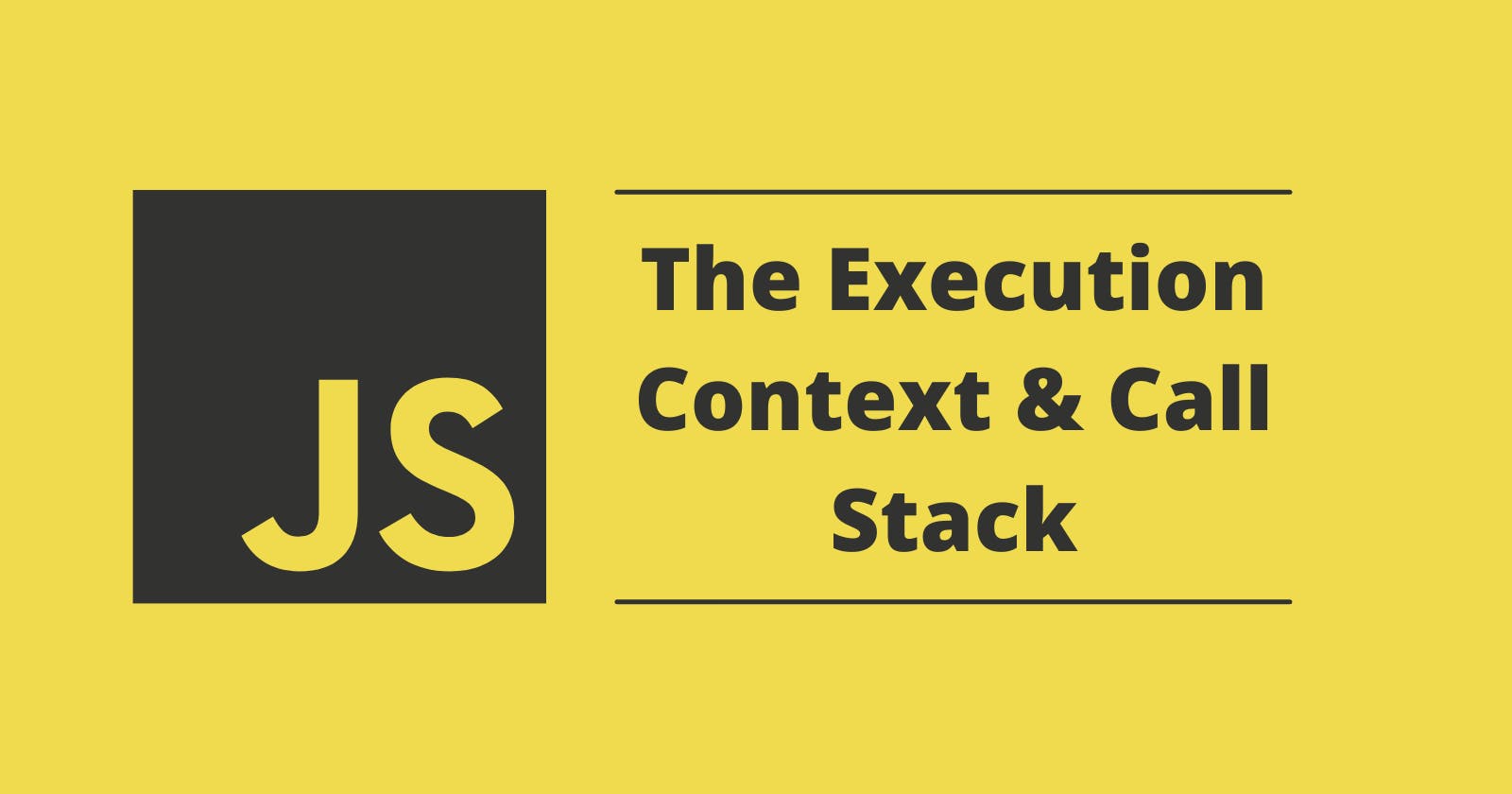 JavaScript Behind The Scenes: The Execution Context & Call Stack
