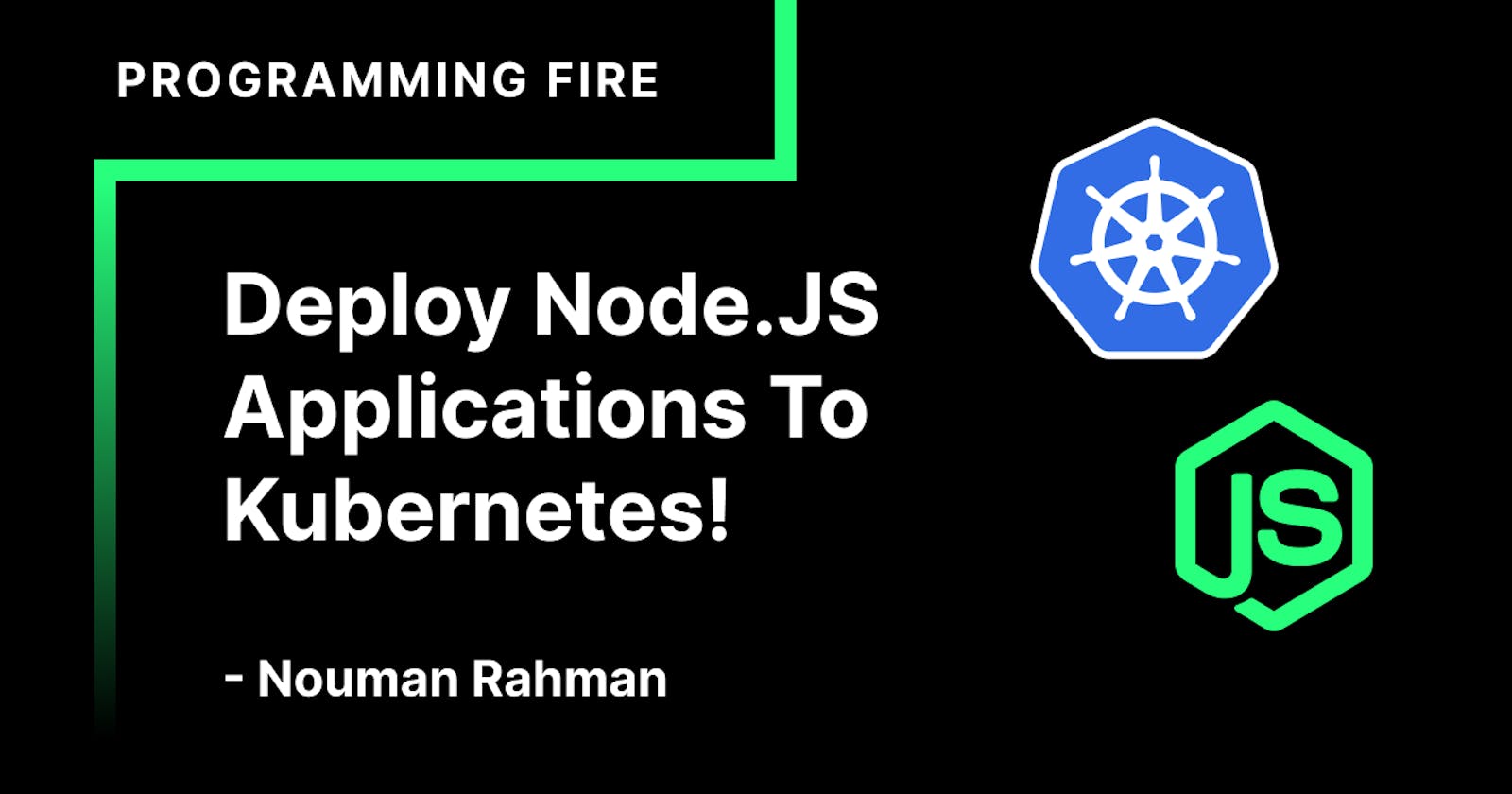 Deploy Node.JS Application To Kubernetes!